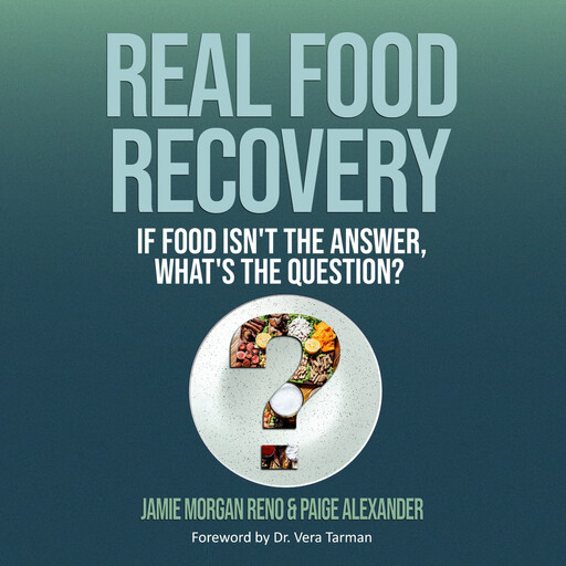 Real Food Recovery, Paige Alexander, Jamie Morgan Reno