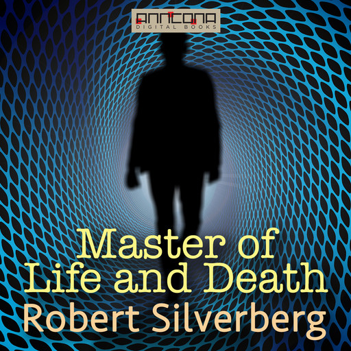 The Master of Life and Death, Robert Silverberg