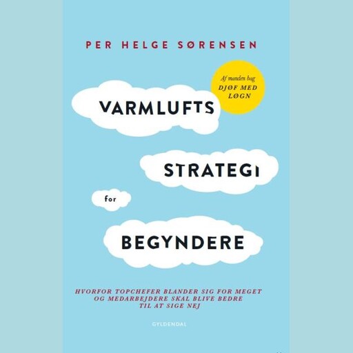 Varmluftsstrategi for begyndere, Per Helge Sørensen
