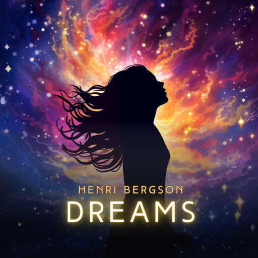 Dreams, Henri Bergson