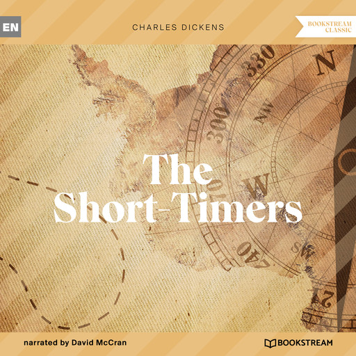The Short-Timers (Unabridged), Charles Dickens