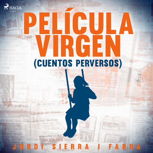 Película virgen (Cuentos perversos), Jordi Sierra I Fabra
