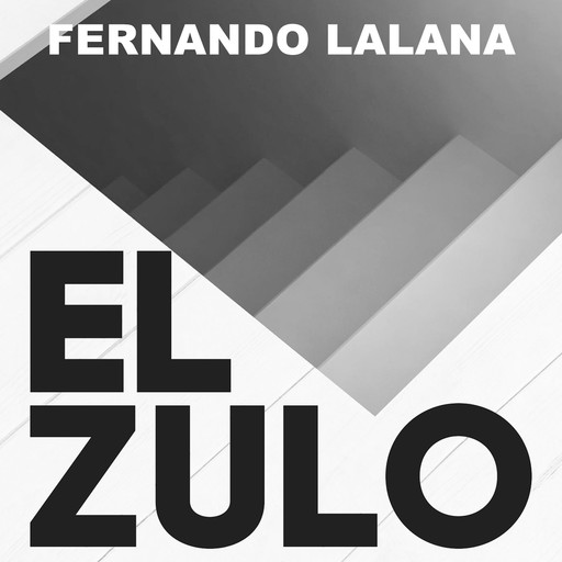 El zulo, Fernando Lalana