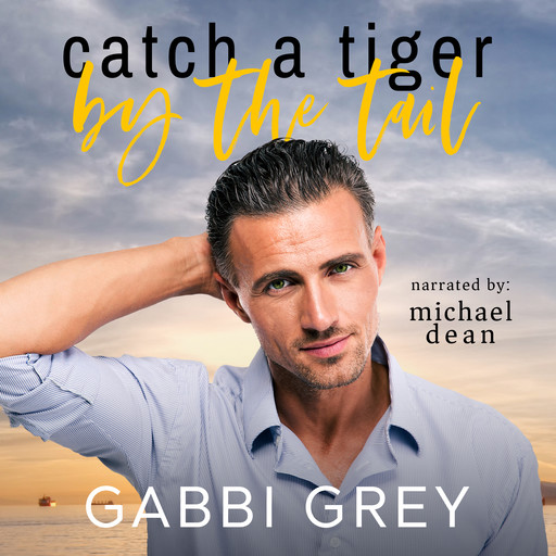 Catch a Tiger by the Tail, Gabbi Grey