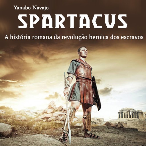 Spartacus, Yanabo Navajo
