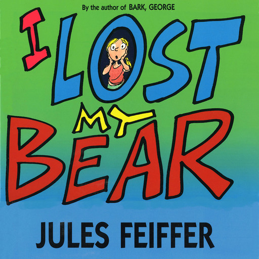 I Lost My Bear, Jules Feiffer