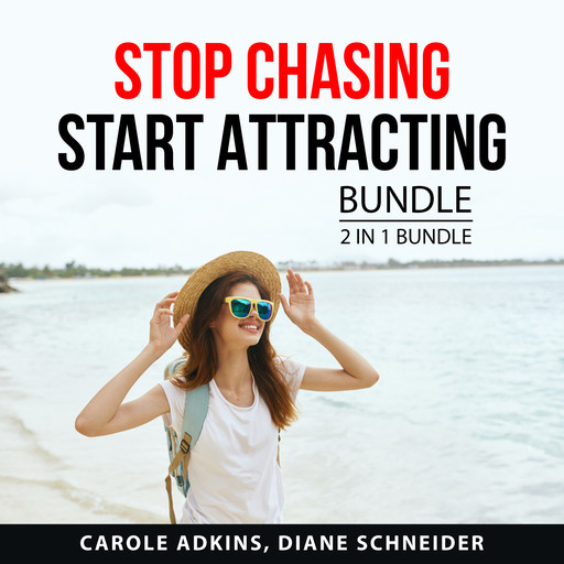 Stop Chasing Start Attracting Bundle, 2 in 1 Bundle, Carole Adkins, Diane Schneider