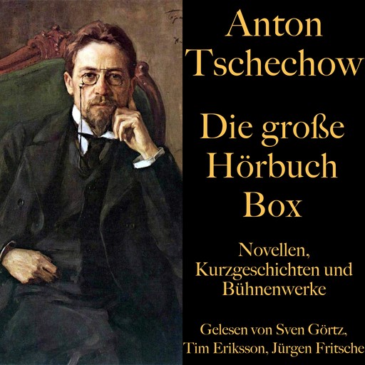 Anton Tschechow: Die große Hörbuch Box, Anton Tschechow