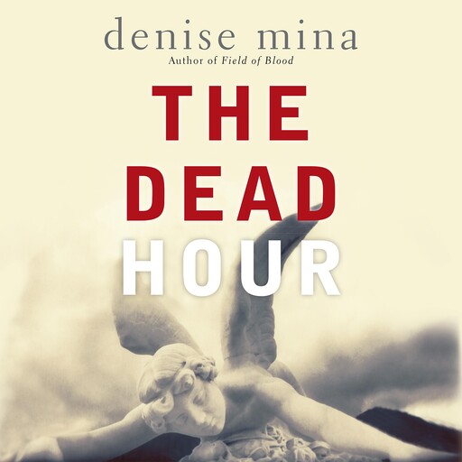 The Dead Hour, Denise Mina