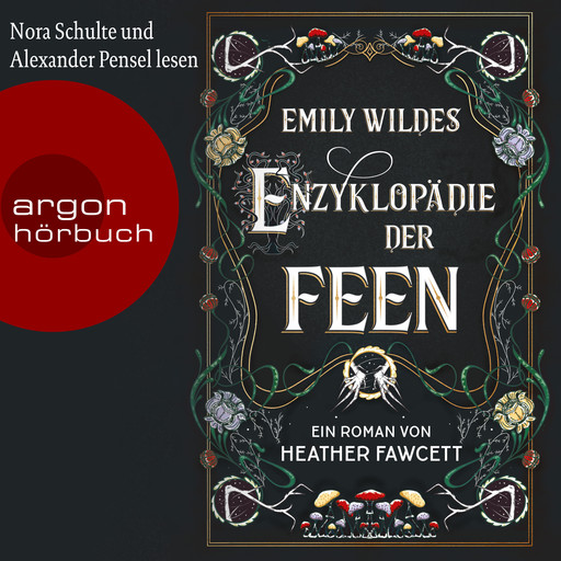 Emily Wildes Enzyklopädie der Feen - Emily Wilde, Band 1 (Ungekürzte Lesung), Heather Fawcett