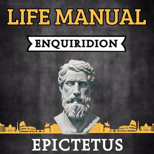 Life Manual Enquiridion, Epictetus