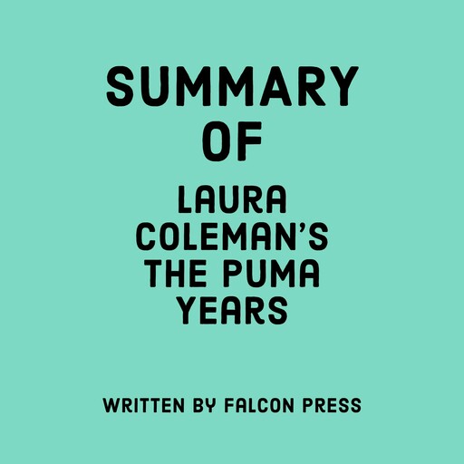 Summary of Laura Coleman’s The Puma Years, Falcon Press