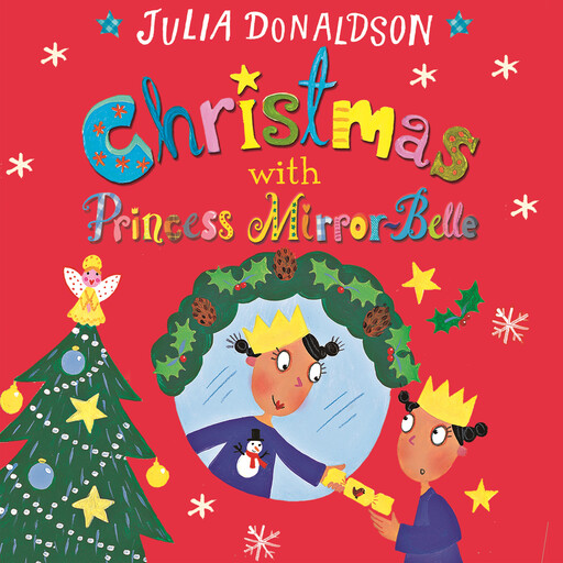 Christmas with Princess Mirror-Belle, Julia Donaldson