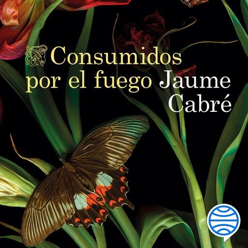 Consumidos por el fuego, Jaume Cabré