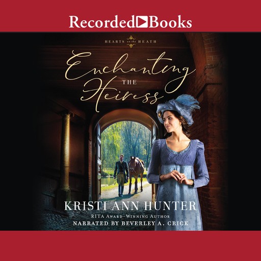 Enchanting the Heiress, Kristi Ann Hunter