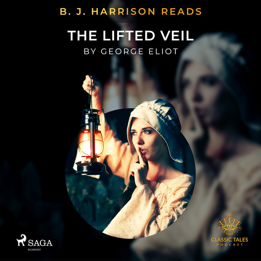 B. J. Harrison Reads The Lifted Veil, George Eliot