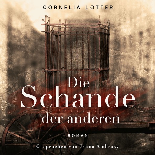 Die Schande der Anderen, Cornelia Lotter
