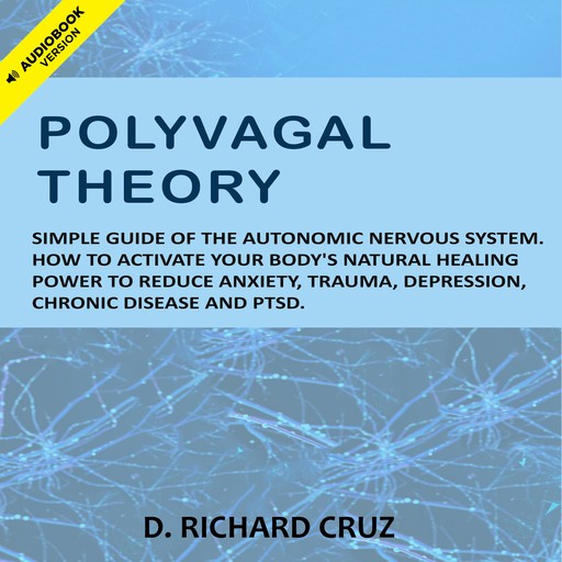 Polyvagal Theory, D. Richard Cruz