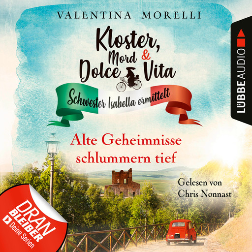 Alte Geheimnisse schlummern tief - Kloster, Mord und Dolce Vita - Schwester Isabella ermittelt, Folge 15 (Ungekürzt), Valentina Morelli