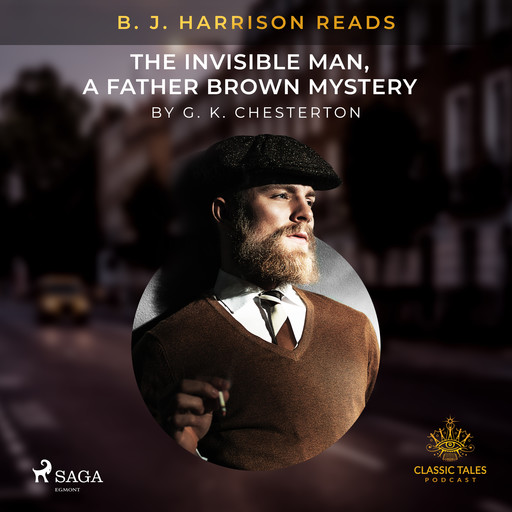 B. J. Harrison Reads The Invisible Man, a Father Brown Mystery, G.K.Chesterton