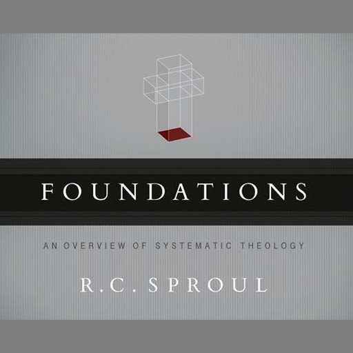 Foundations, R.C.Sproul