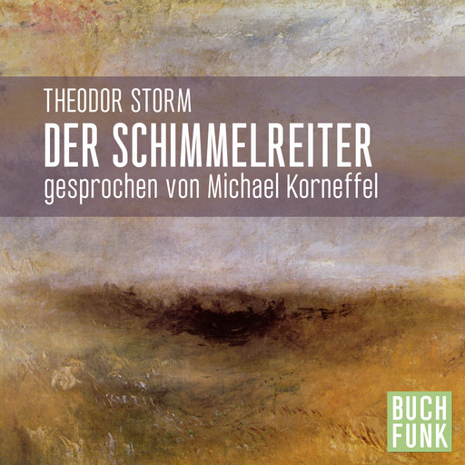Der Schimmelreiter (Ungekürzt), Theodor Storm