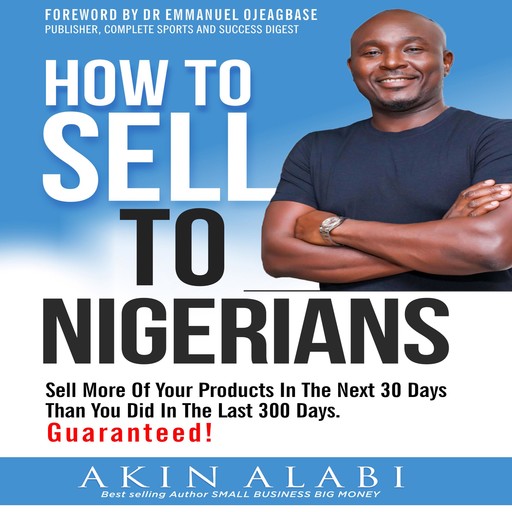 How To Sell To Nigerians, Akin Alabi