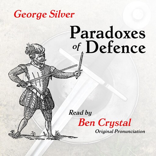 Paradoxes of Defence, George Silver
