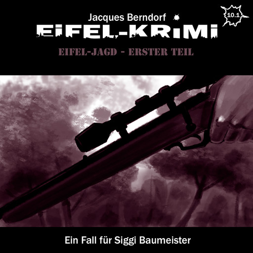 Jacques Berndorf, Eifel-Krimi, Folge: Eifel-Jagd, Erster Teil, Jacques Berndorf