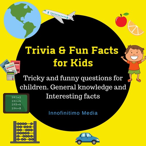 Trivia & Fun Facts for Kids, Innofinitimo Media