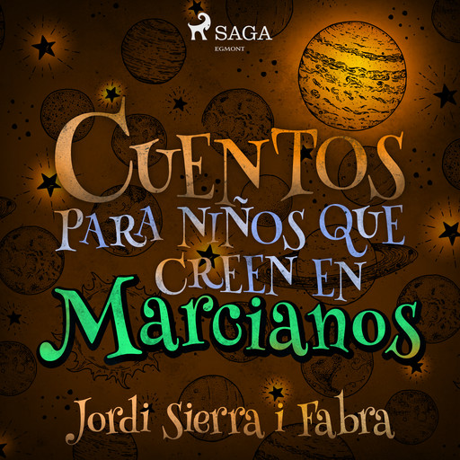 Cuentos para niños que creen en marcianos, Jordi Sierra I Fabra