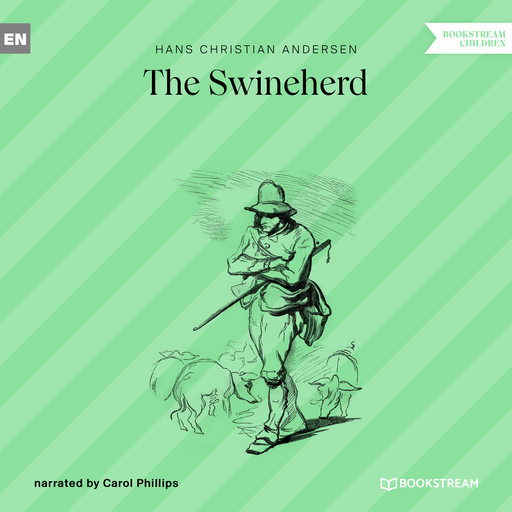 The Swineherd (Unabridged), Hans Christian Andersen