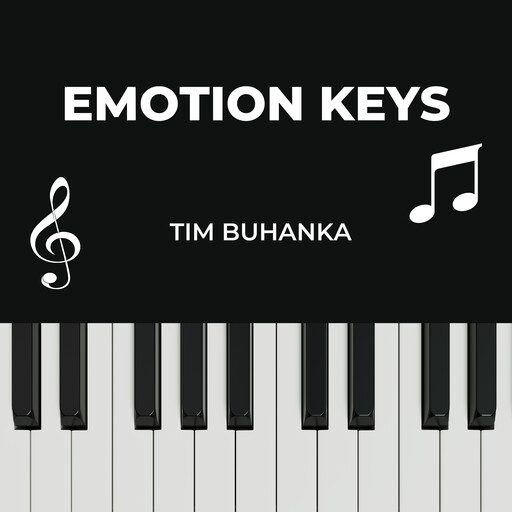 Emotion Keys, Tim Buhanka