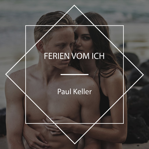 Ferien vom Ich, Paul Keller