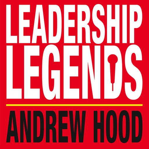 Leadership Legends, Andrew Hood