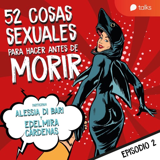 De sexo en la primera vez a hacerlo fumando mariguana - 52 cosas sexuales para hacer antes de morir T01E02, Edelmira Cárdenas, Alessia Di Bari