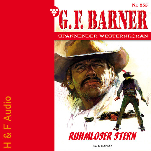 Ruhmloser Stern - G. F. Barner, Band 255 (ungekürzt), G.F. Barner