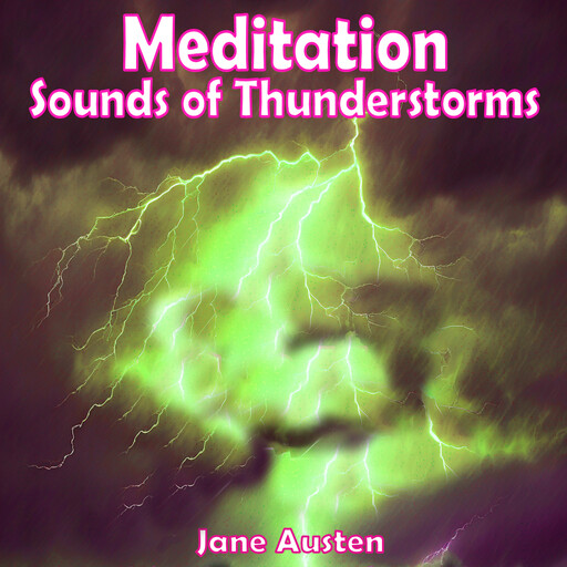 Meditation - Sounds of Thunderstorms, Jane Austen