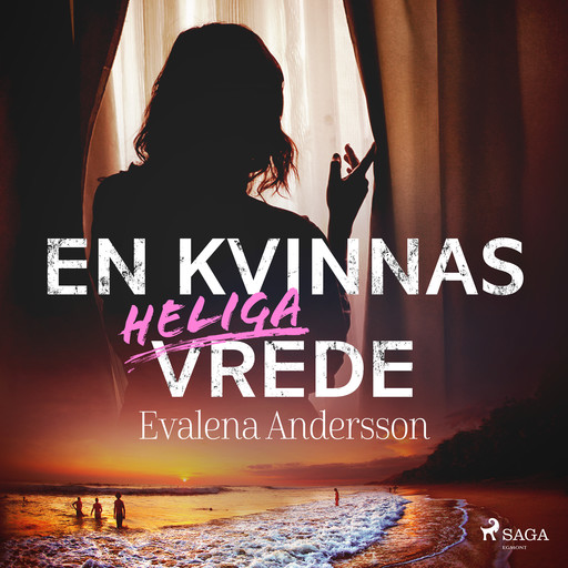 En kvinnas heliga vrede, Evalena Andersson