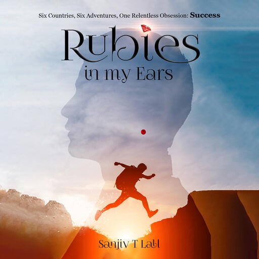 Rubies In My Ears, Sanjiv T Lall