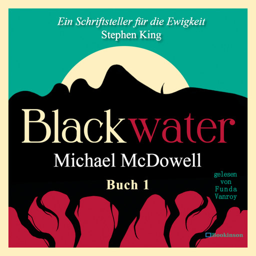 BLACKWATER - Eine geheimnisvolle Saga - Buch 1, Michael McDowell