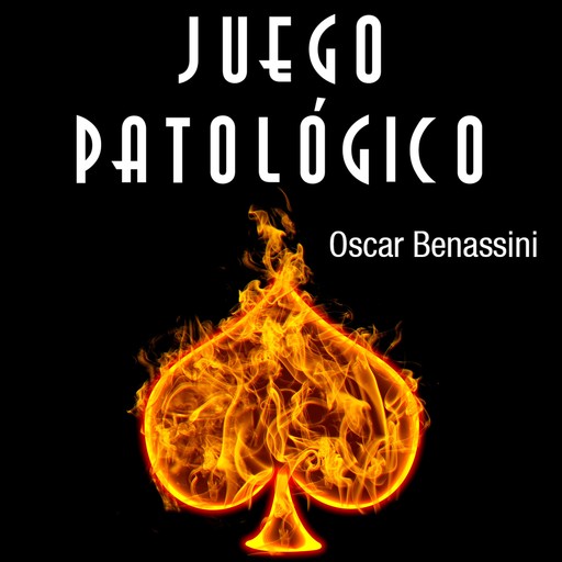 Juego patológico, Oscar Benassini