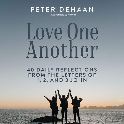 Love One Another, Peter DeHaan
