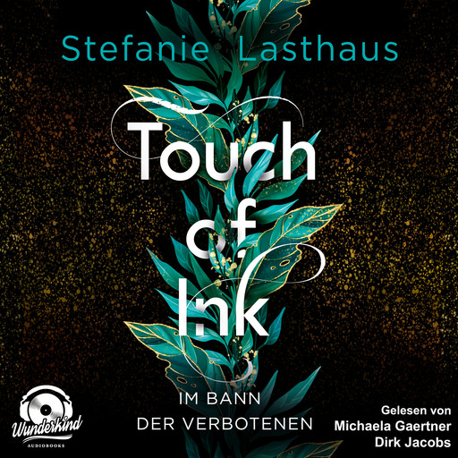 Im Bann der Verbotenen - Touch of Ink, Band 2 (Ungekürzt), Stefanie Lasthaus