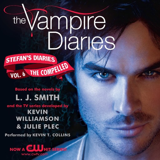 The Vampire Diaries: Stefan's Diaries #6: The Compelled, L.J. Smith, Julie Plec, Kevin Williamson