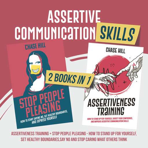 Assertive Communication Skills : 2 Books in 1, Chase Hill