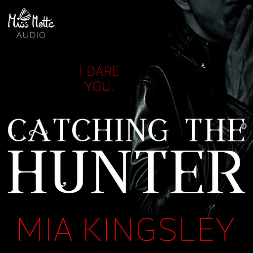 Catching The Hunter, Mia Kingsley