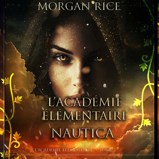 L’Académie Élémentaire: Nautica (L’Académie Élémentaire — tome 1), Morgan Rice