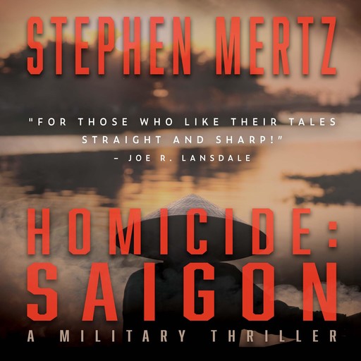 Homicide: Saigon, Stephen Mertz