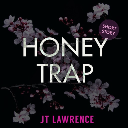 Honey Trap, JT Lawrence